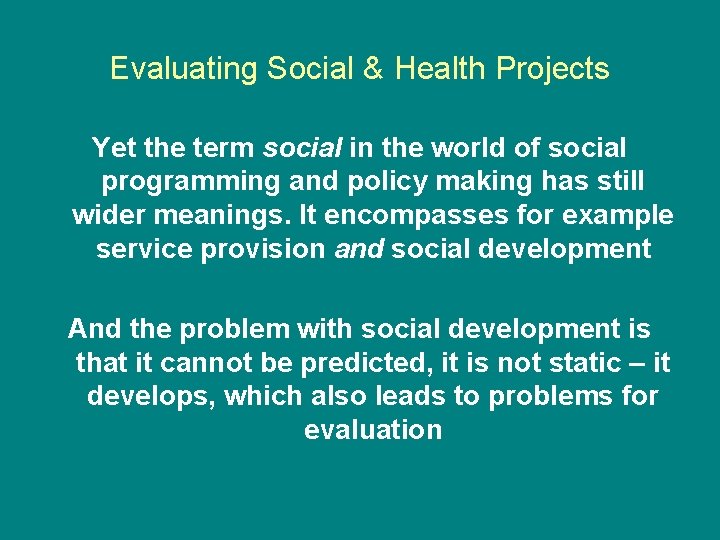 Evaluating Social & Health Projects Yet the term social in the world of social Evaluating Social & Health Projects Yet the term social in the world of social
