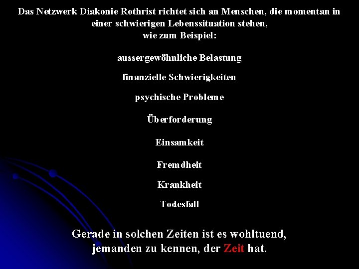 Das Netzwerk Diakonie Rothrist richtet sich an Menschen, die momentan in einer schwierigen Lebenssituation