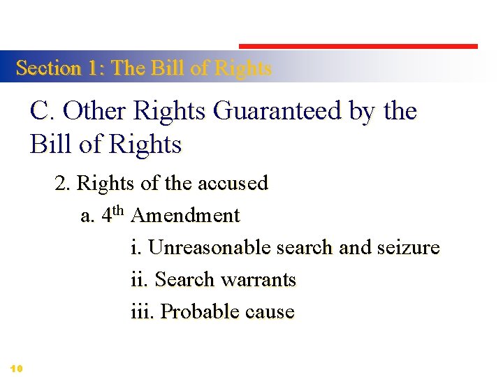 Section 1: The Bill of Rights C. Other Rights Guaranteed by the Bill of
