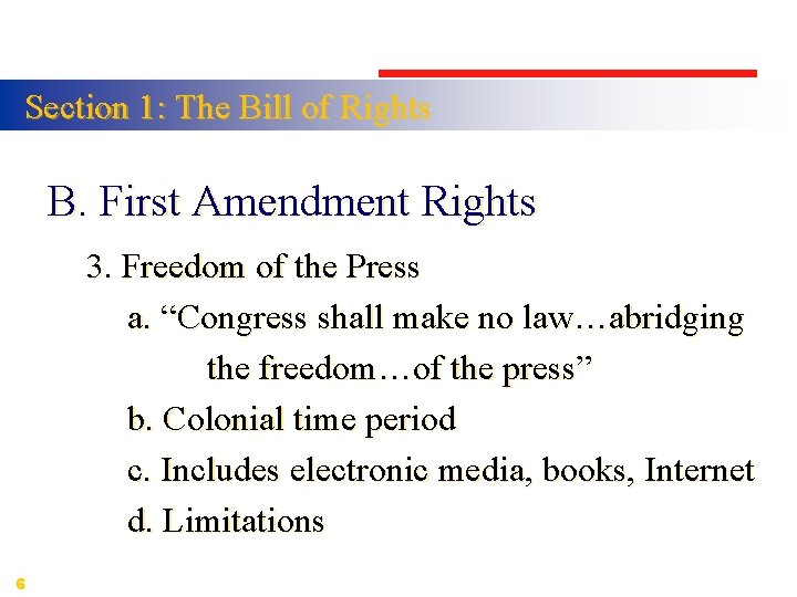 Section 1: The Bill of Rights B. First Amendment Rights 3. Freedom of the