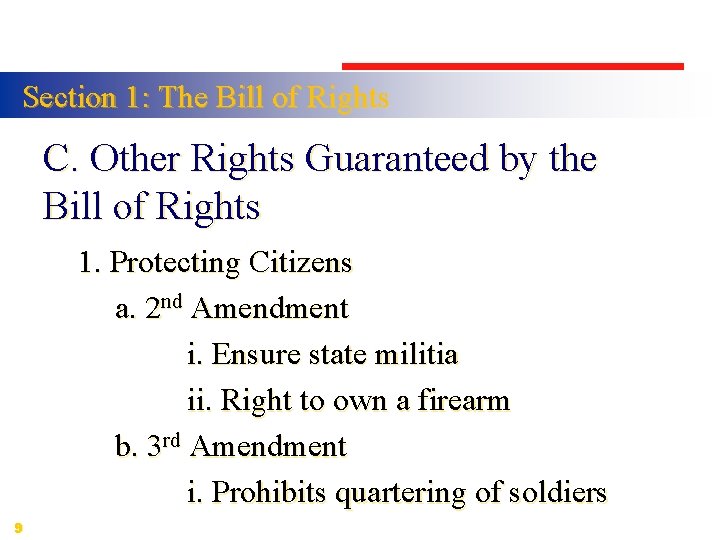 Section 1: The Bill of Rights C. Other Rights Guaranteed by the Bill of