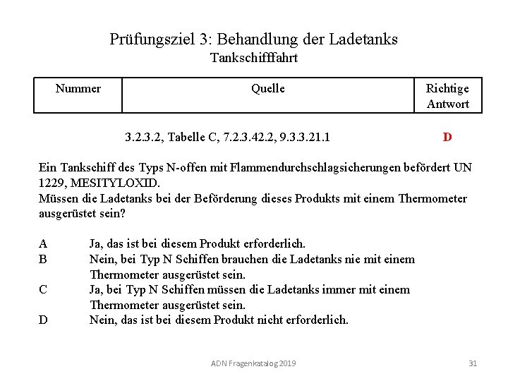 Prüfungsziel 3: Behandlung der Ladetanks Tankschifffahrt Nummer 130 03. 0 -31 Quelle 3. 2,