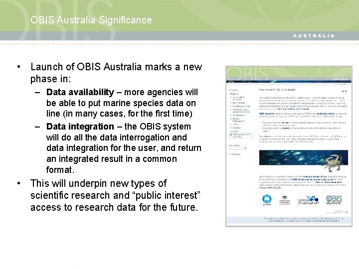 OBIS Australia Significance • Launch of OBIS Australia marks a new phase in: –