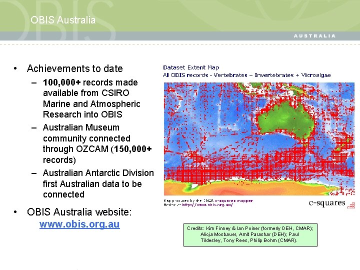OBIS Australia • Achievements to date – 100, 000+ records made available from CSIRO