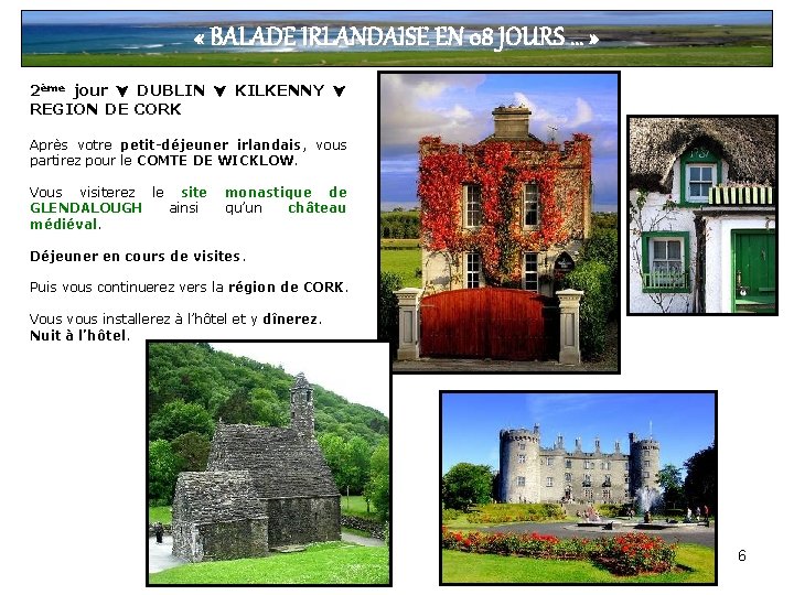  « BALADE IRLANDAISE EN 08 JOURS … » 2ème jour DUBLIN KILKENNY REGION