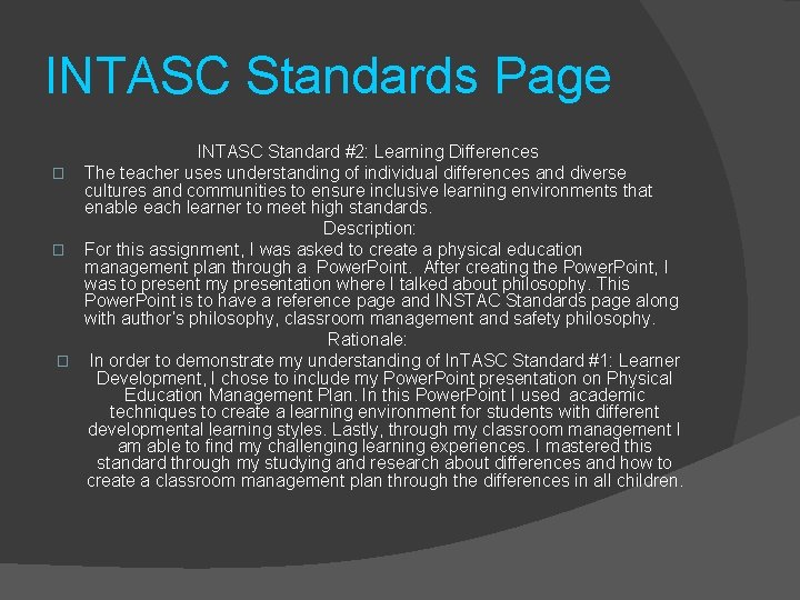 INTASC Standards Page INTASC Standard #2: Learning Differences � The teacher uses understanding of