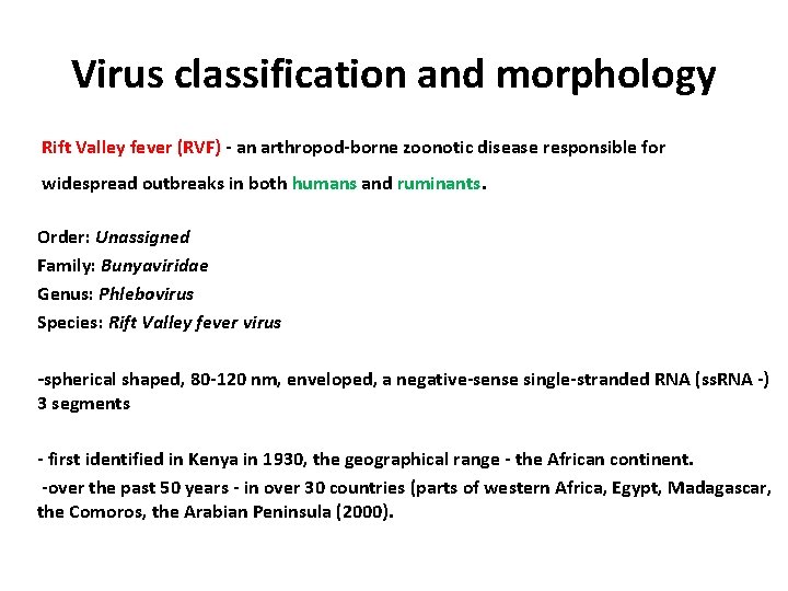 Virus classification and morphology Rift Valley fever (RVF) - an arthropod-borne zoonotic disease responsible