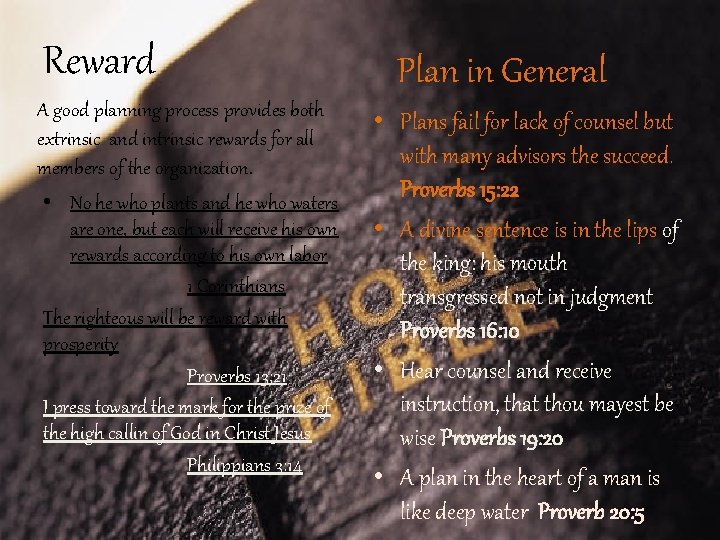 Reward A good planning process provides both extrinsic and intrinsic rewards for all members