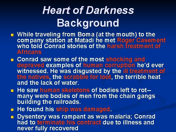 Heart of Darkness Background n n n While traveling from Boma (at the mouth)