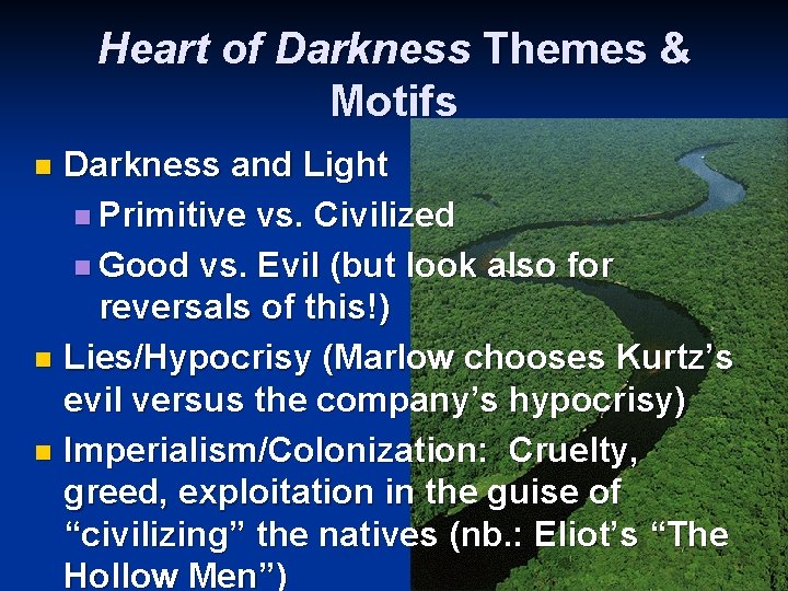 Heart of Darkness Themes & Motifs Darkness and Light n Primitive vs. Civilized n