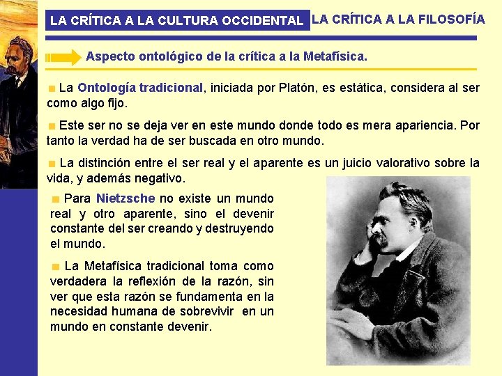 LA CRÍTICA A LA CULTURA OCCIDENTAL LA CRÍTICA A LA FILOSOFÍA Aspecto ontológico de