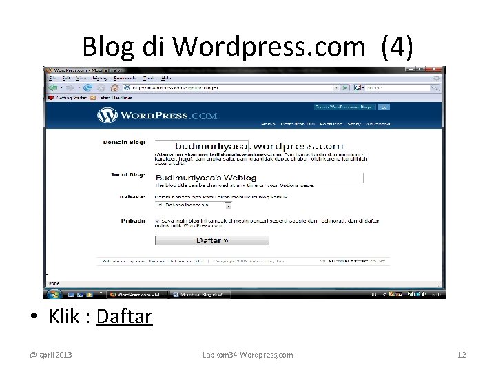 Blog di Wordpress. com (4) • Klik : Daftar @ april 2013 Labkom 34.