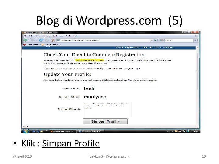 Blog di Wordpress. com (5) • Klik : Simpan Profile @ april 2013 Labkom