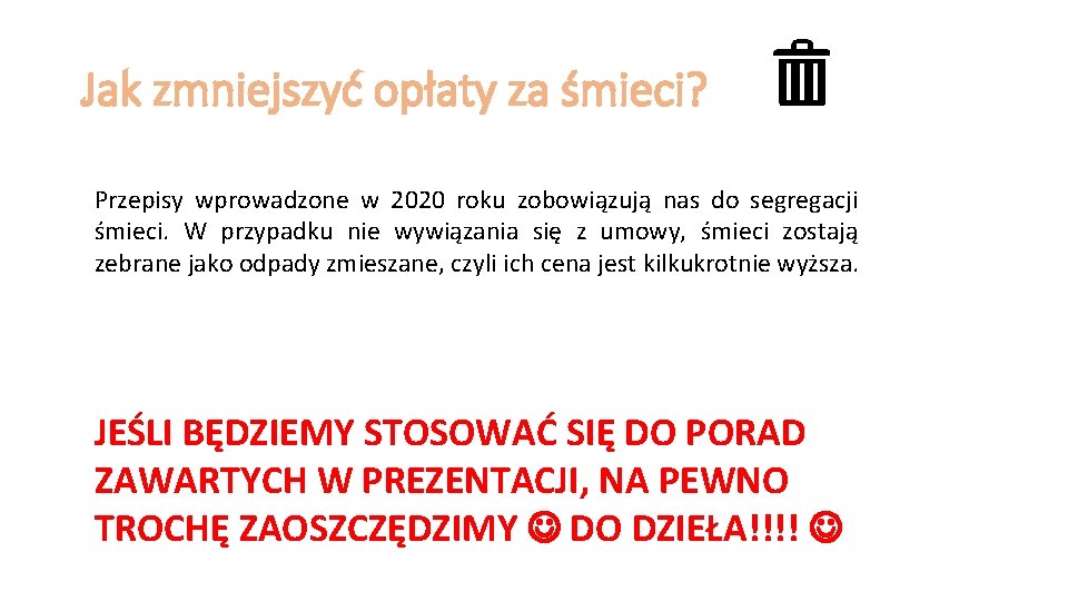 Jak zmniejszyć opłaty za śmieci? Przepisy wprowadzone w 2020 roku zobowiązują nas do segregacji