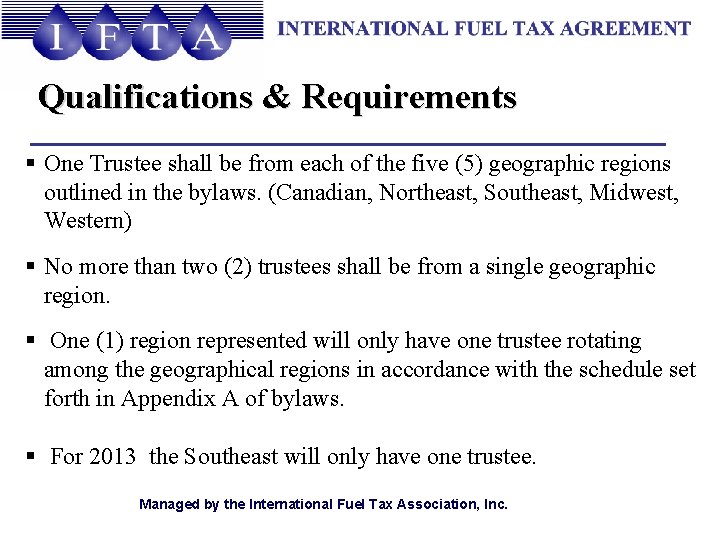 Qualifications & Requirements § One Trustee shall be from each of the five (5)