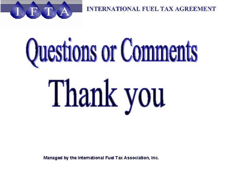 Managed by the International Fuel Tax Association, Inc. 