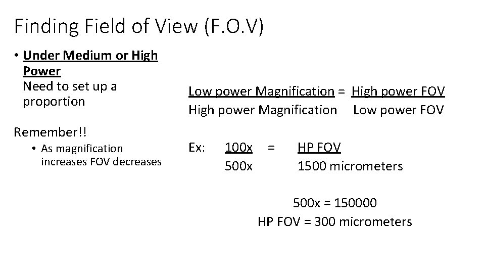 Finding Field of View (F. O. V) • Under Medium or High Power Need