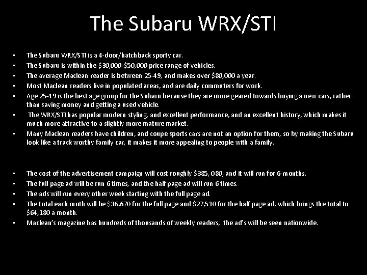 The Subaru WRX/STI • • • The Subaru WRX/STI is a 4 -door/hatchback sporty