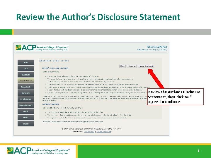 Review the Author’s Disclosure Statement, then click on “I agree” to continue. 6 