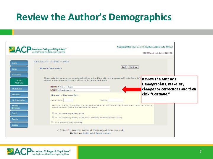 Review the Author’s Demographics, make any changes or corrections and then click “Continue. ”