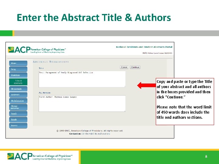 Enter the Abstract Title & Authors Copy and paste or type the Title of