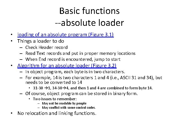 Basic functions --absolute loader • loading of an absolute program (Figure 3. 1) •