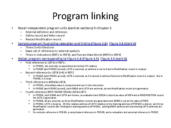 Program linking • Recall Independent program units (control sections) in Chapter 2 – –