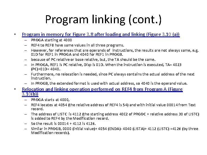 Program linking (cont. ) • Program in memory for Figure 3. 8 after loading