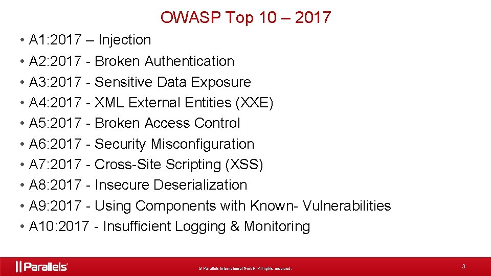 OWASP Top 10 – 2017 • A 1: 2017 – Injection • A 2: