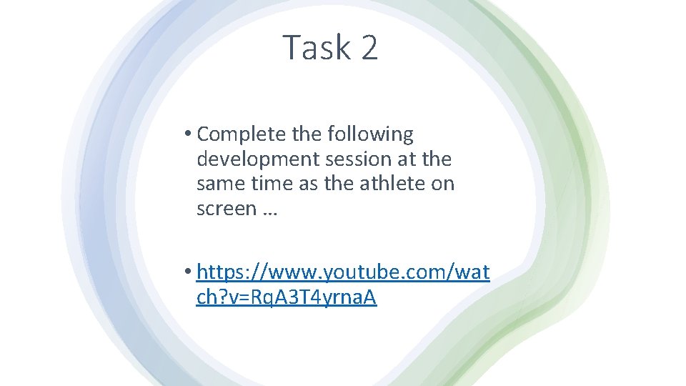 Task 2 • Complete the following development session at the same time as the