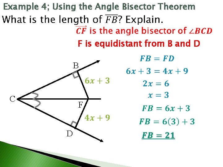 Example 4; Using the Angle Bisector Theorem F is equidistant from B and D