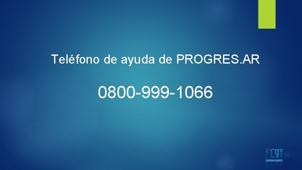 Teléfono de ayuda de PROGRES. AR 0800 -999 -1066 