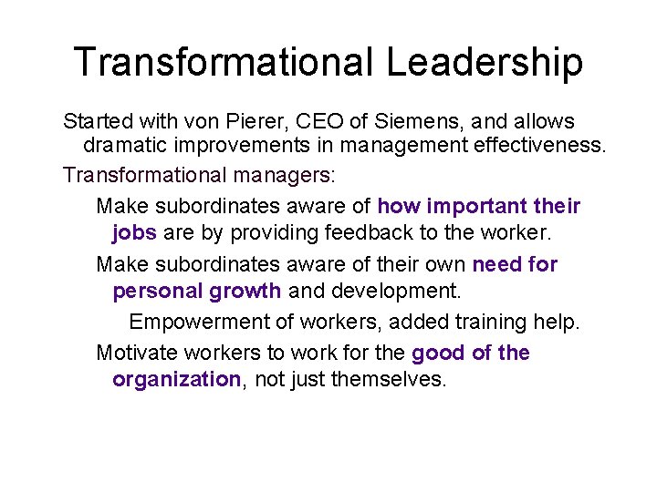 Transformational Leadership Started with von Pierer, CEO of Siemens, and allows dramatic improvements in