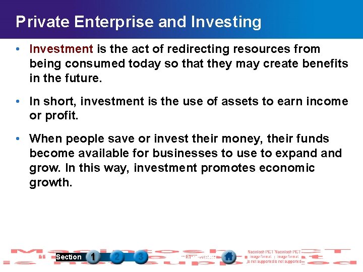 Private Enterprise and Investing • Investment is the act of redirecting resources from being