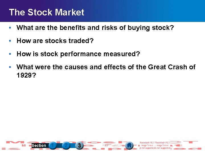 The Stock Market • What are the benefits and risks of buying stock? •