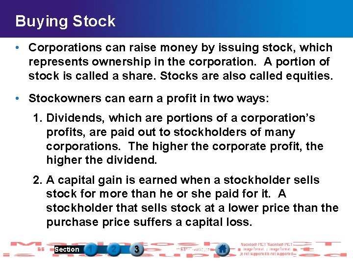 Buying Stock • Corporations can raise money by issuing stock, which represents ownership in