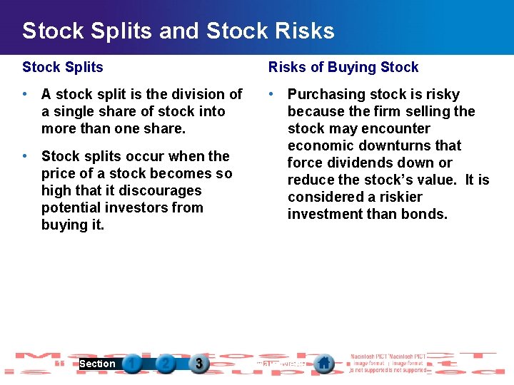 Stock Splits and Stock Risks Stock Splits Risks of Buying Stock • A stock