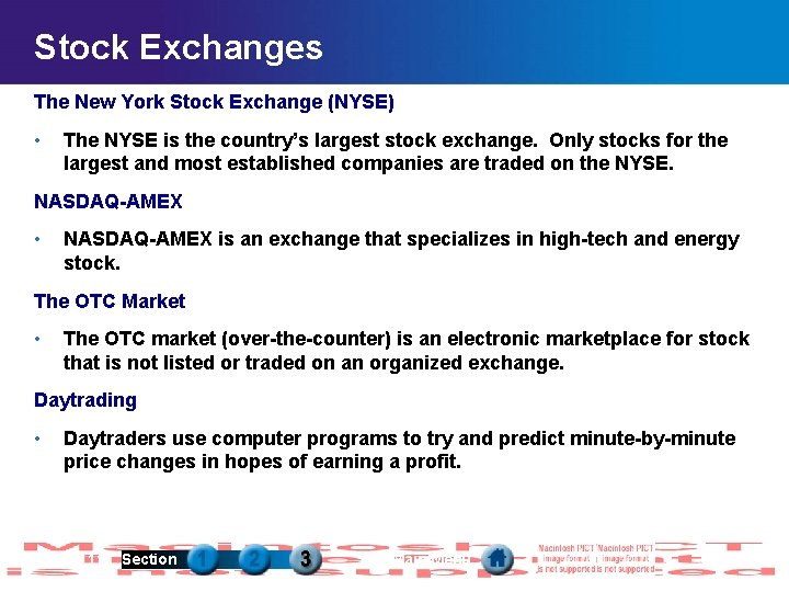 Stock Exchanges The New York Stock Exchange (NYSE) • The NYSE is the country’s