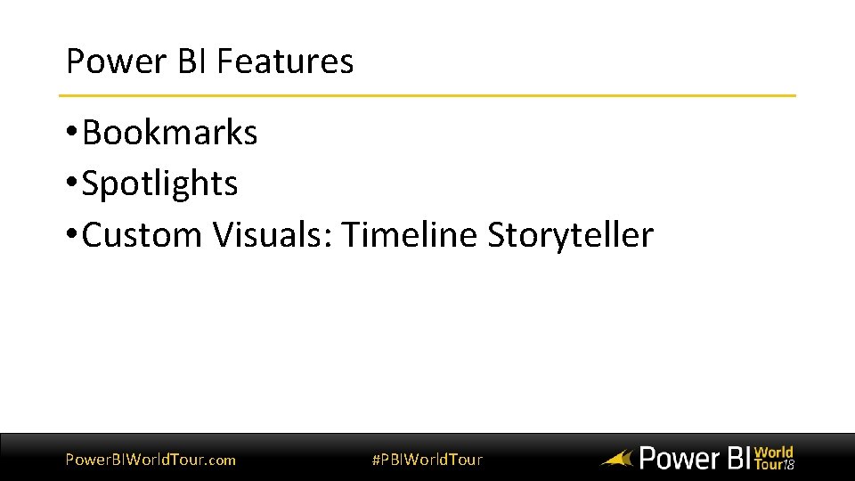 Power BI Features • Bookmarks • Spotlights • Custom Visuals: Timeline Storyteller Power. BIWorld.