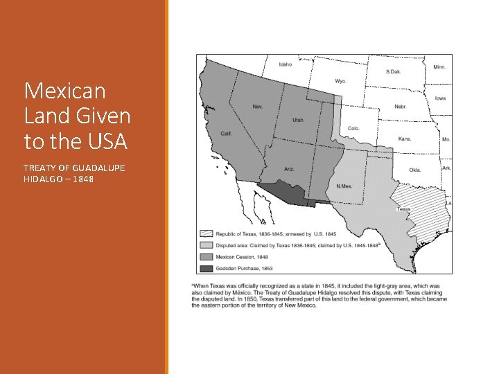 Mexican Land Given to the USA TREATY OF GUADALUPE HIDALGO – 1848 