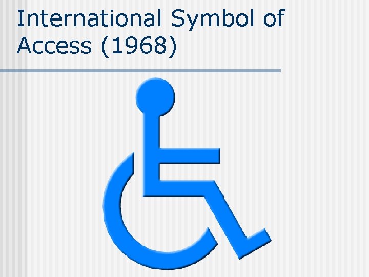 International Symbol of Access (1968) 