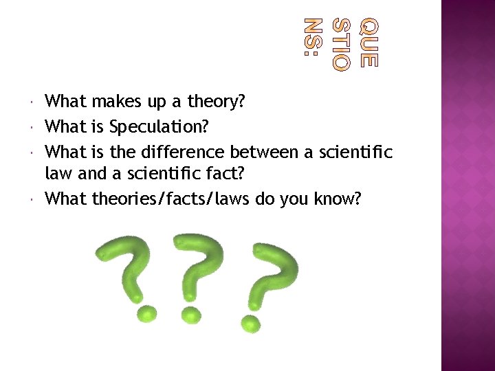  What makes up a theory? What is Speculation? What is the difference between