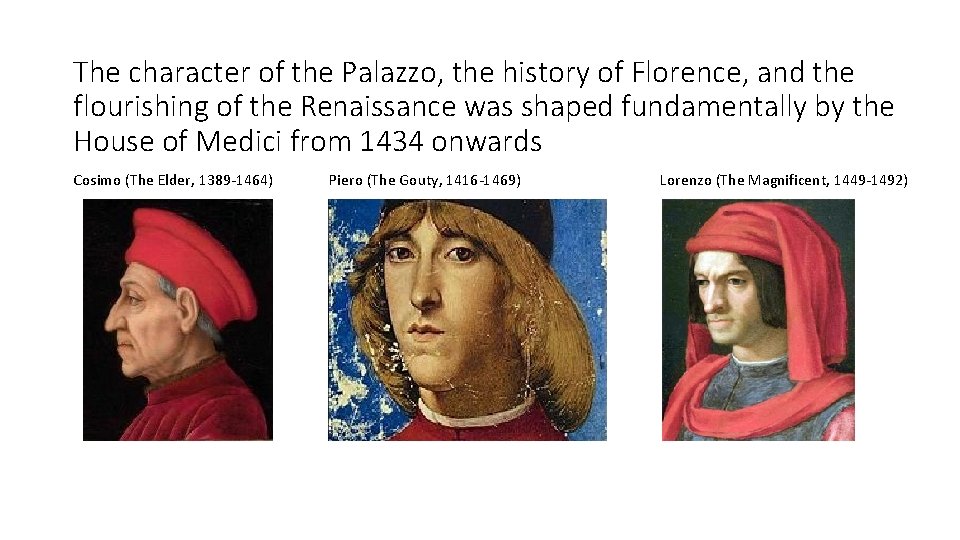 The character of the Palazzo, the history of Florence, and the flourishing of the