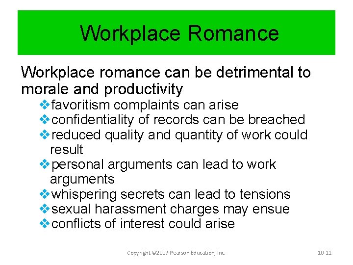 Workplace Romance Workplace romance can be detrimental to morale and productivity vfavoritism complaints can