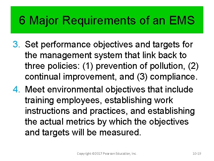 6 Major Requirements of an EMS 3. Set performance objectives and targets for the