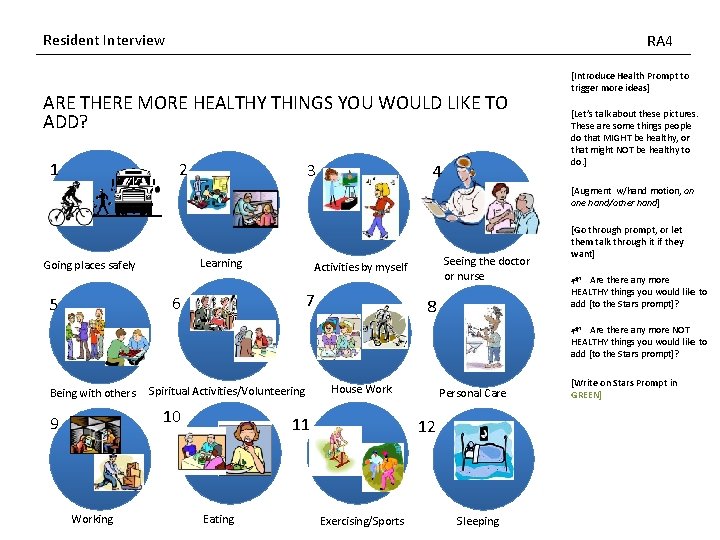 Resident Interview RA 4 ARE THERE MORE HEALTHY THINGS YOU WOULD LIKE TO ADD?