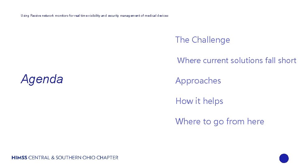 Using Passive network monitors for real time visibility and security management of medical devices