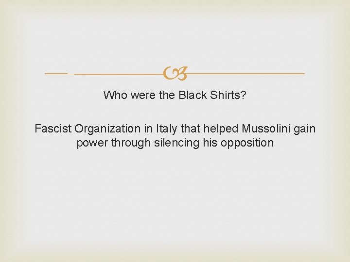 Who were the Black Shirts? Fascist Organization in Italy that helped Mussolini gain Who were the Black Shirts? Fascist Organization in Italy that helped Mussolini gain