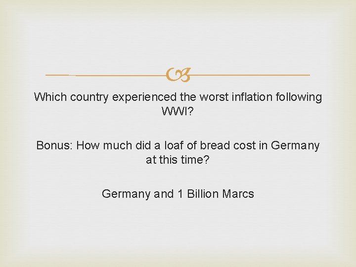 Which country experienced the worst inflation following WWI? Bonus: How much did a Which country experienced the worst inflation following WWI? Bonus: How much did a