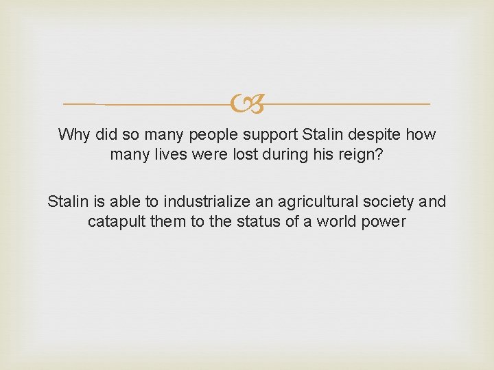 Why did so many people support Stalin despite how many lives were lost Why did so many people support Stalin despite how many lives were lost